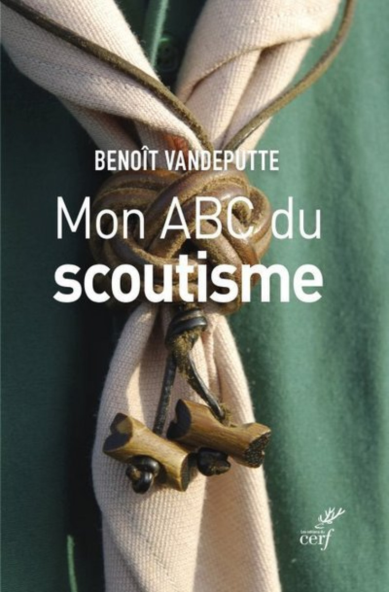 MON ABC DU SCOUTISME - Benoît Vandeputte - CERF