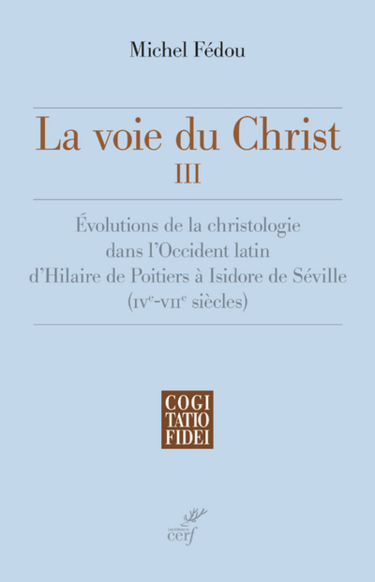 LA VOIE DU CHRIST III - Michel Fedou - CERF