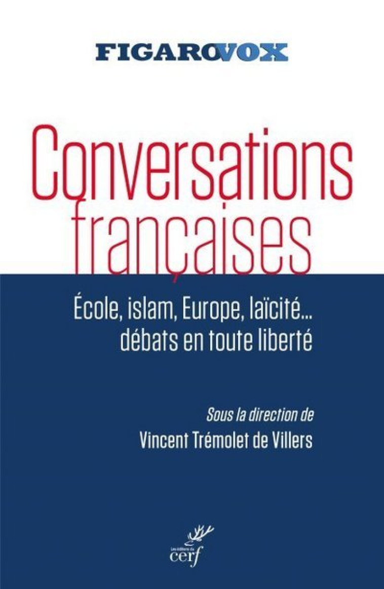 CONVERSATIONS FRANCAISES - Vincent Trémolet de Villers - CERF