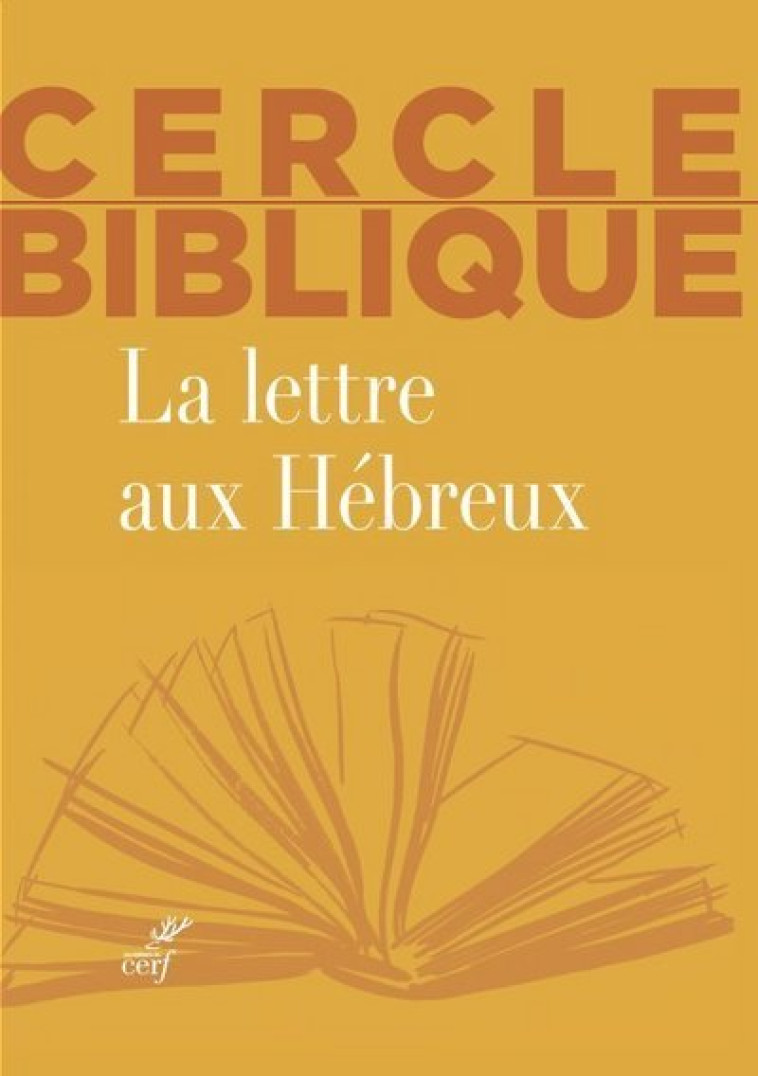 LA LETTRE AUX HEBREUX -  Cercle biblique - CERF