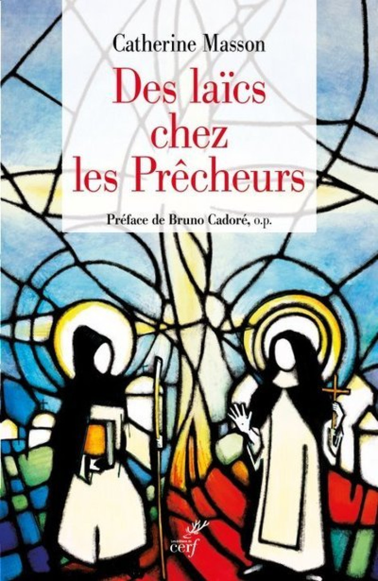 DES LAÏCS CHEZ LES PRÊCHEURS - Catherine Masson - CERF