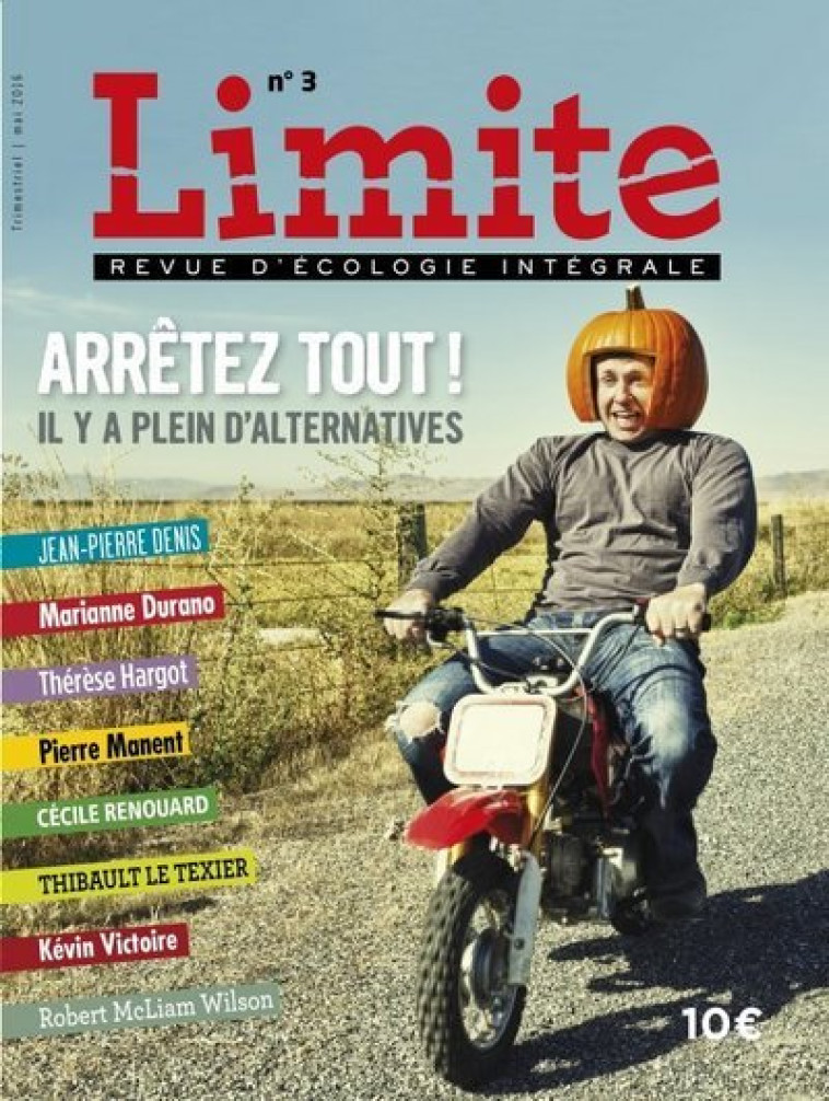 LIMITE - REVUE D'ECOLOGIE INTEGRALE NUMERO 3 ARRETEZ TOUT ! - Paul Piccarreta - CERF