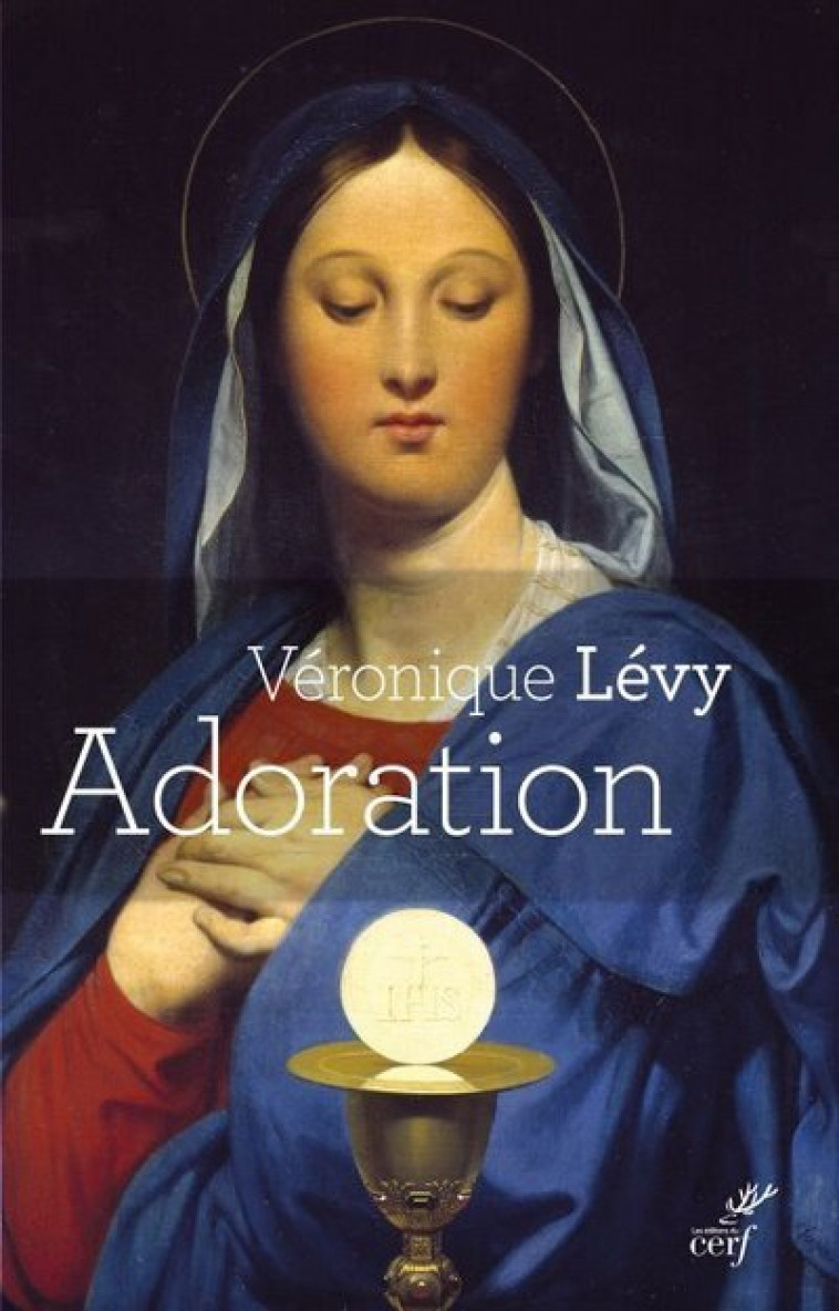 ADORATION - Véronique Lévy - CERF