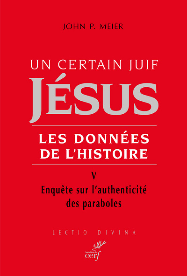 UN CERTAIN JUIF, JÉSUS, TOME V - John Paul Meier - CERF