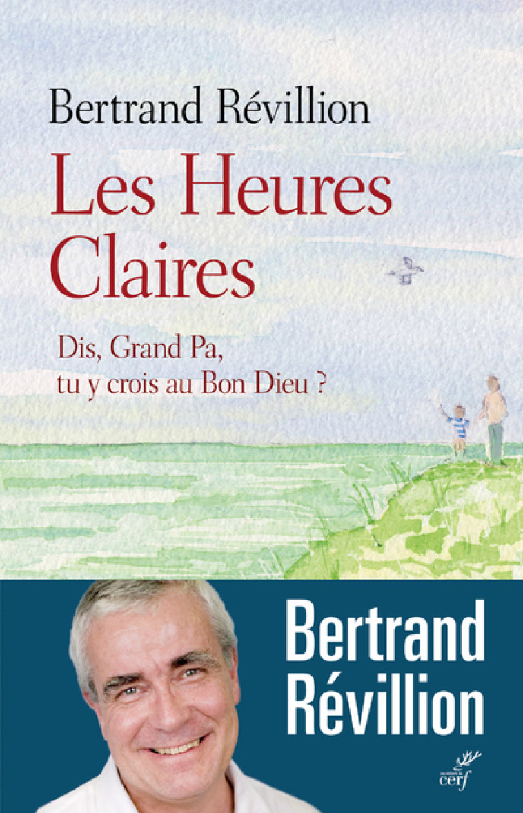 LES HEURES CLAIRES - Bertrand REVILLION - CERF