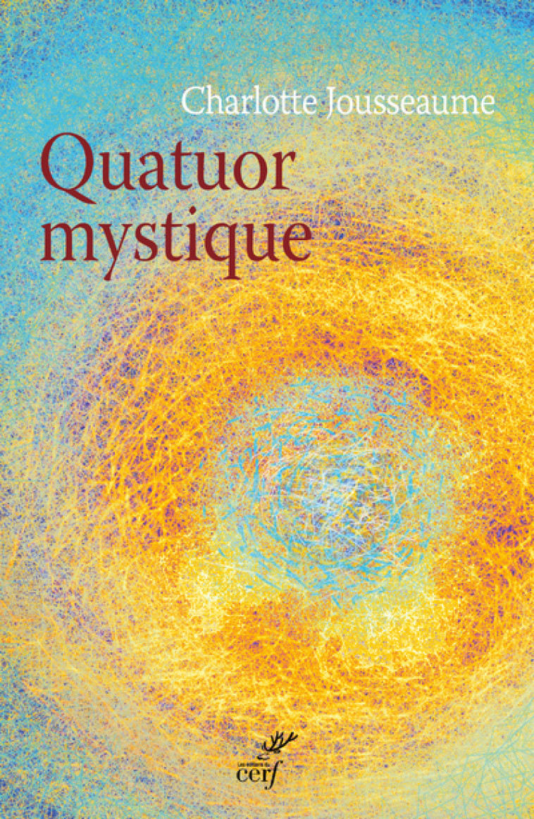 QUATUOR MYSTIQUE - Charlotte Jousseaume - CERF