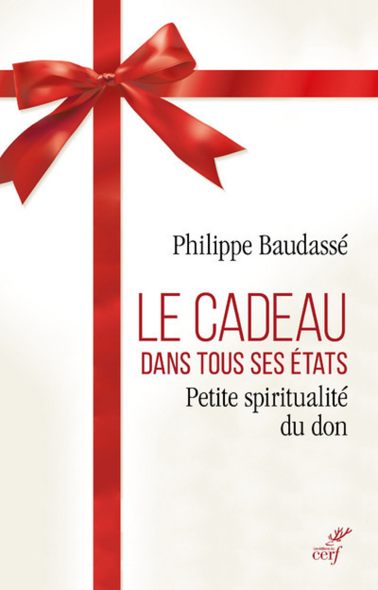 LE CADEAU DANS TOUS SES ÉTATS - Philippe Baudassé - CERF