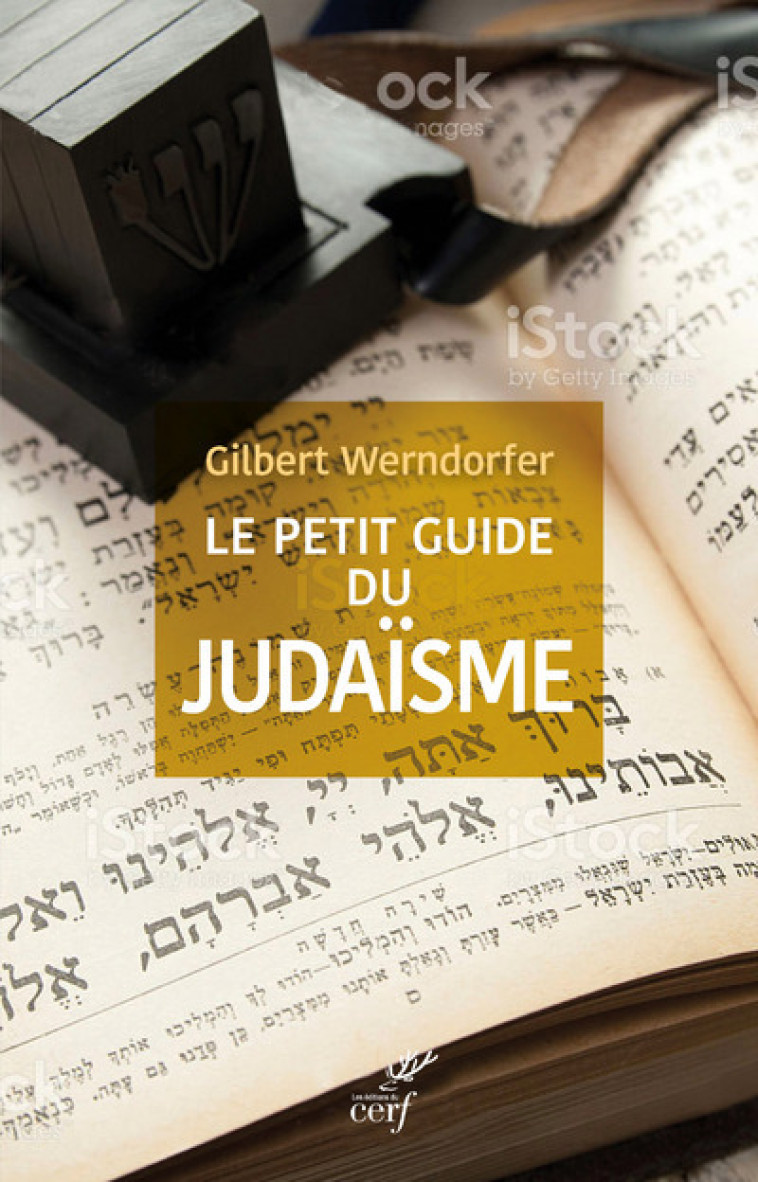 LE PETIT GUIDE DU JUDAÏSME - Gilbert Werndorfer - CERF