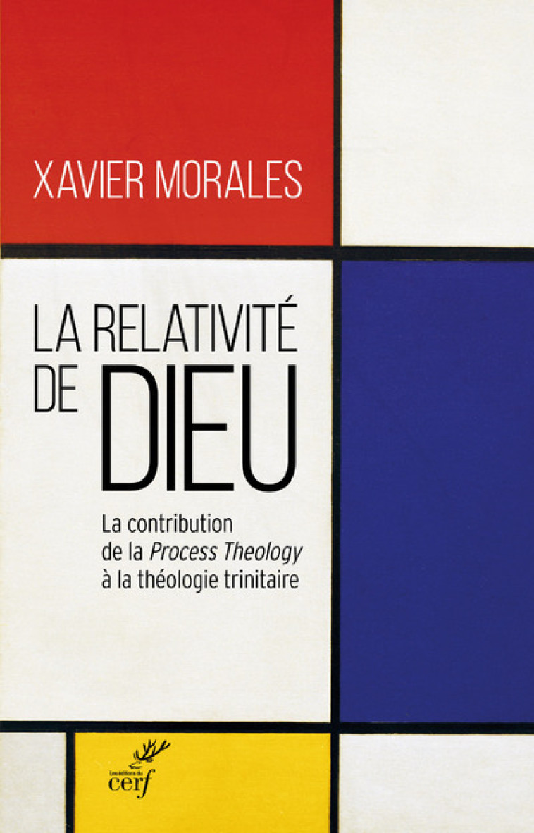 LA RELATIVITÉ DE DIEU - Xavier Morales - CERF