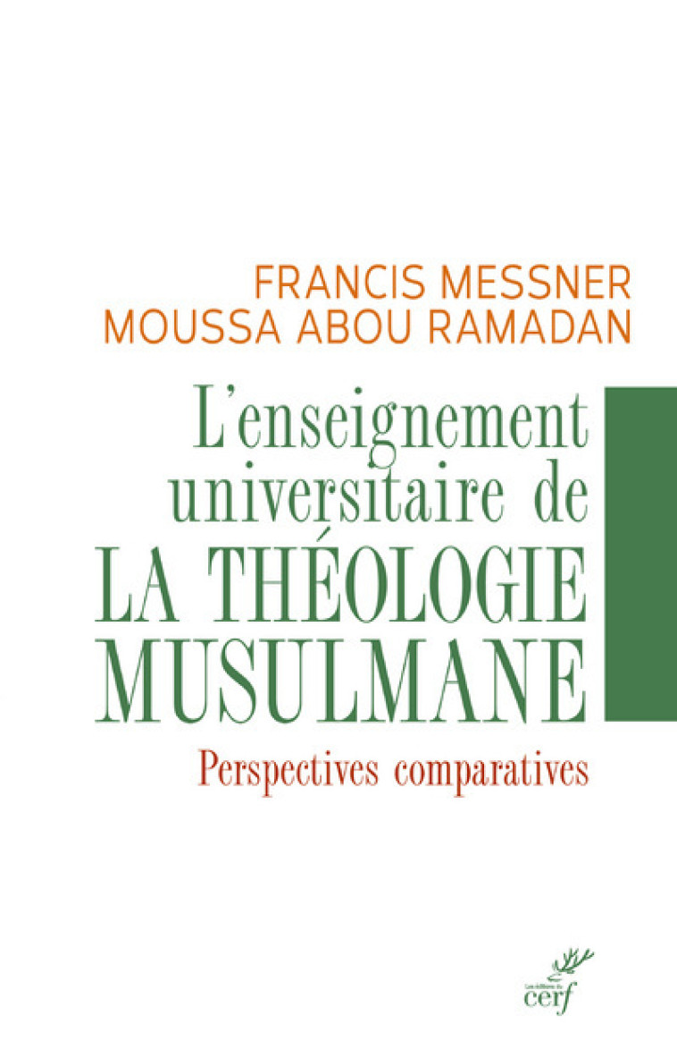 L'ENSEIGNEMENT UNIVERSITAIRE DE LA THEOLOGIE MUSULMANE - M. Abou-Ramadan - CERF