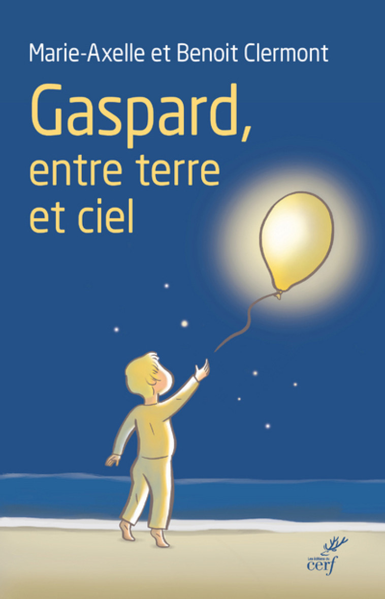 GASPARD, ENTRE TERRE ET CIEL - Marie-Axelle Clermont - CERF