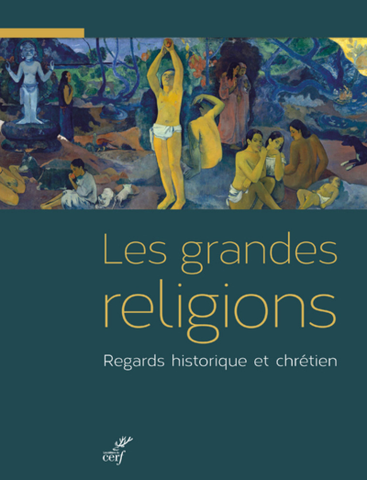 LES GRANDES RELIGIONS - Xavier Dufour - CERF