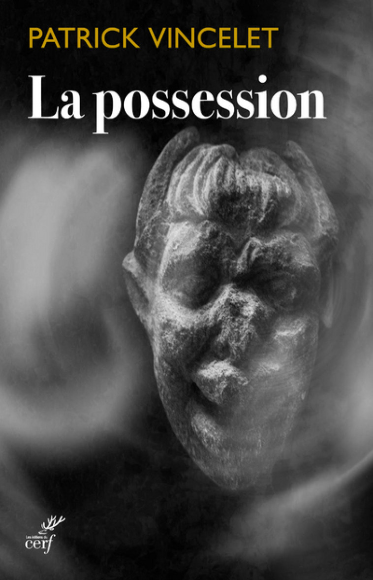 LA POSSESSION - Patrick Vincelet - CERF