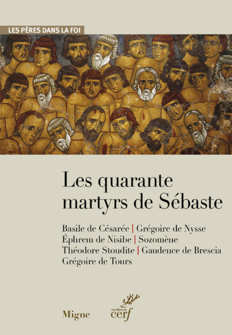 LES QUARANTE MARTYRS DE SEBASTES -  Collectif - CERF