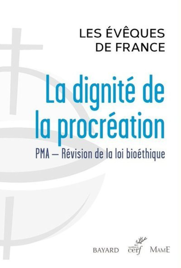 LA DIGNITE DE LA PROCREATION -  Conférence des Évêques de France - CERF