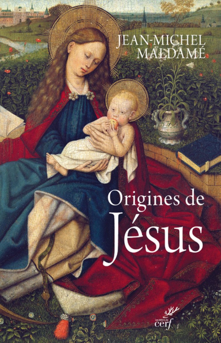 ORIGINES DE JESUS - Jean-Michel Maldame - CERF