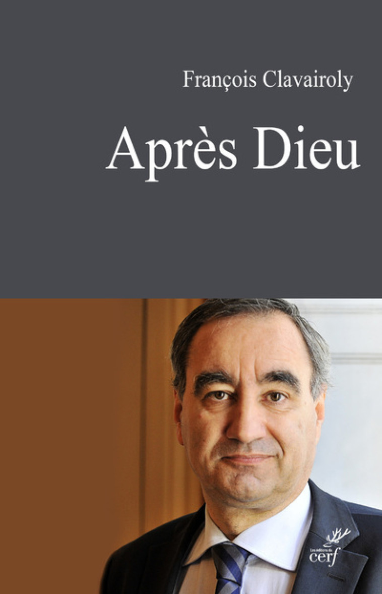 APRES DIEU - François Clavairoly - CERF