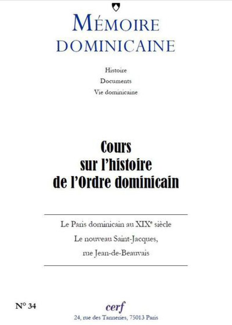 MEMOIRES DOMINICAINE - NUMERO 34 COURS SUR L'HISTOIRE DE L'ORDRE DOMINICAIN -  Collectif - CERF