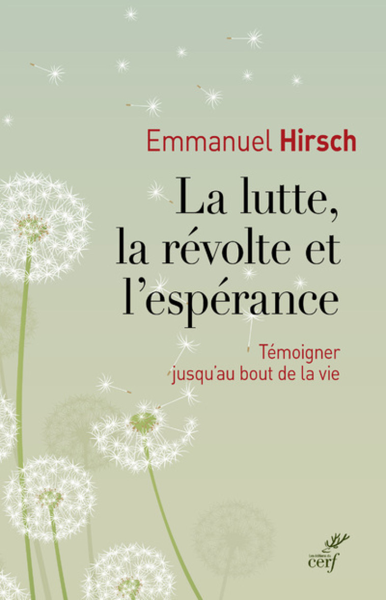 LA LUTTE, LA REVOLTE ET L'ESPERANCE - Emmanuel Hirsch - CERF