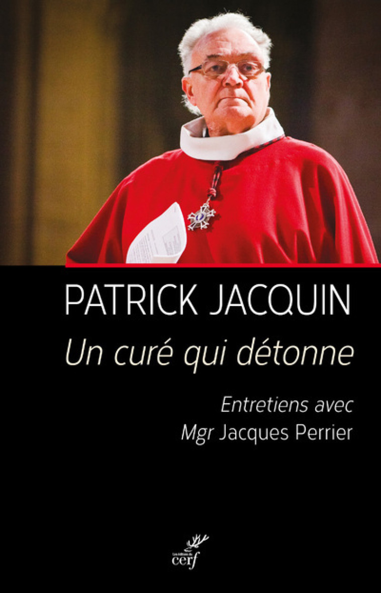 UN CURE QUI DETONNE - Patrick Jacquin - CERF