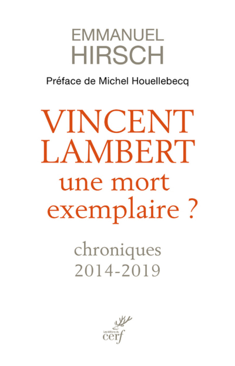 VINCENT LAMBERT, UNE MORT EXEMPLAIRE ? - CHRONIQUES 2014-2019 - Emmanuel Hirsch - CERF