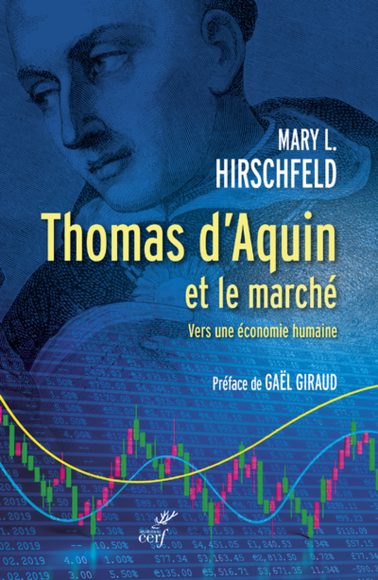 THOMAS D'AQUIN ET LE MARCHE - VERS UNE ECONOMIE HUMAINE - Mary L. Hirschfeld - CERF