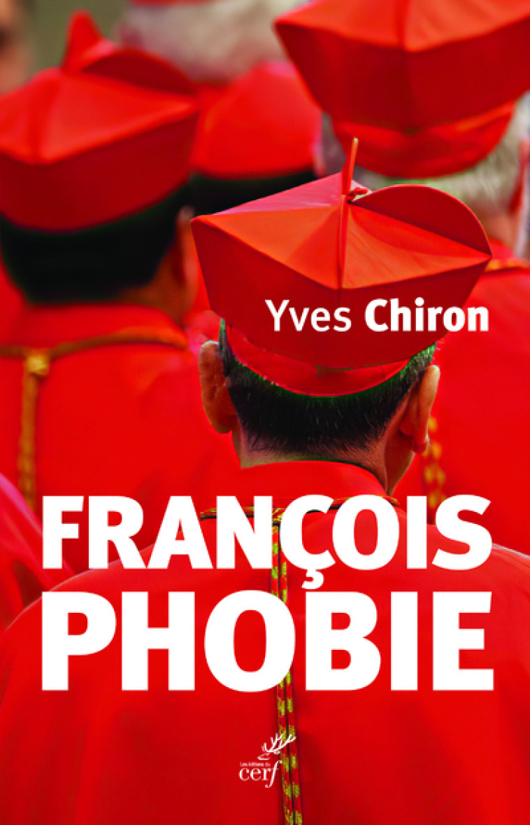 FRANCOISPHOBIE - FRANCOIS BASHING - Yves Chiron - CERF