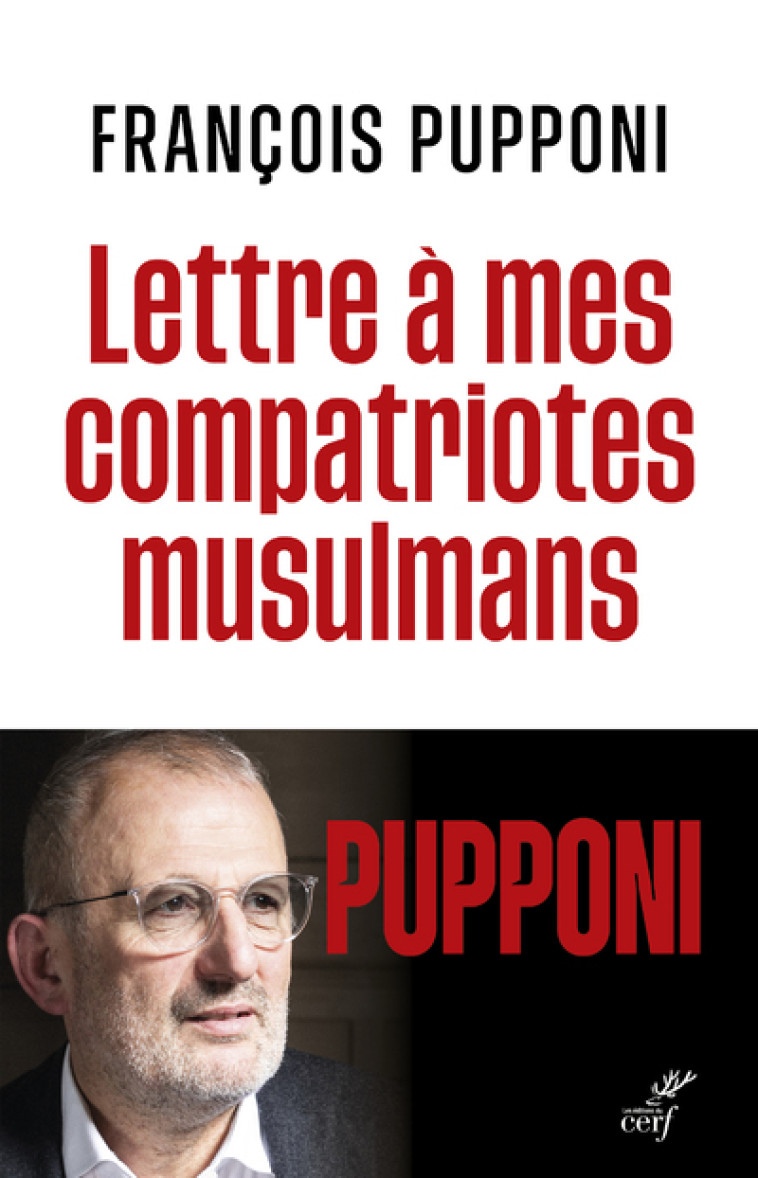 LETTRE A MES COMPATRIOTES MUSULMANS - François Pupponi - CERF