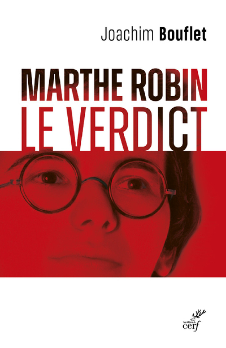 MARTHE ROBIN - LE VERDICT - Joachim Bouflet - CERF