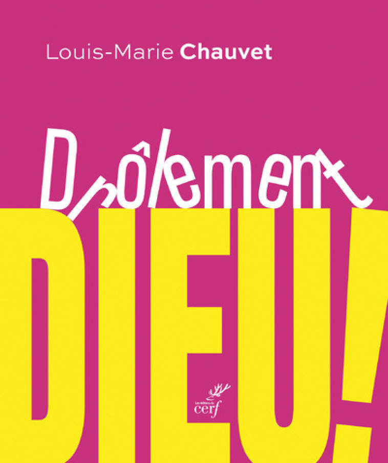 DROLEMENT DIEU ! - HUIT PARABOLES DE JESUS - Louis-Marie Chauvet - CERF