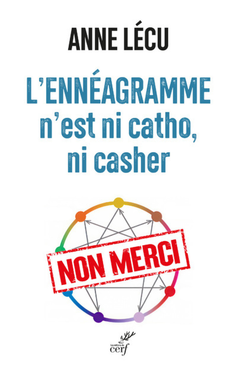 L'ENNEAGRAMME N'EST NI CATHO, NI CASHER - Anne Lécu - CERF