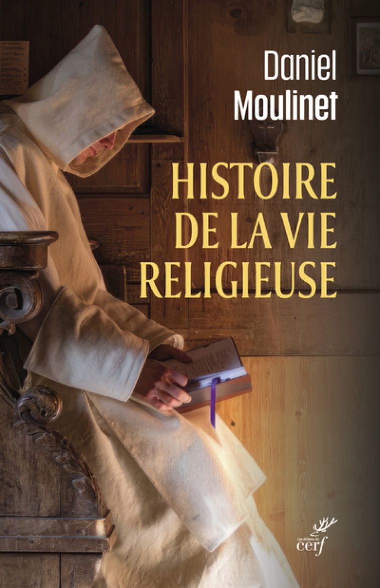 HISTOIRE DE LA VIE RELIGIEUSE - Daniel Moulinet - CERF