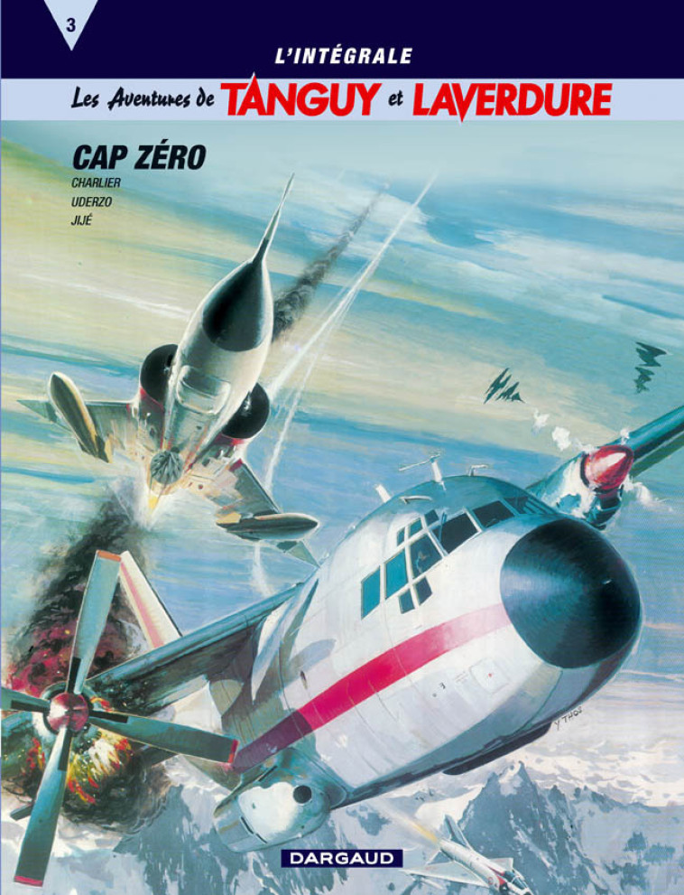 INTEGRALE TANGUY & LAVERDURE T3 : CAP ZERO - Jean Michel CHARLIER - DARGAUD