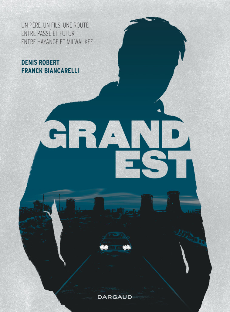 Grand Est - Tome 0 - Grand Est -  Robert  Denis - DARGAUD