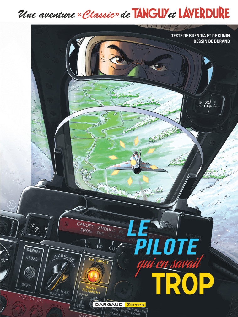 Une aventure Classic de Tanguy & Laverdure - Tome 4 - Le pilote qui en savait trop -  Buendia Patrice - DARGAUD ZEPHYR