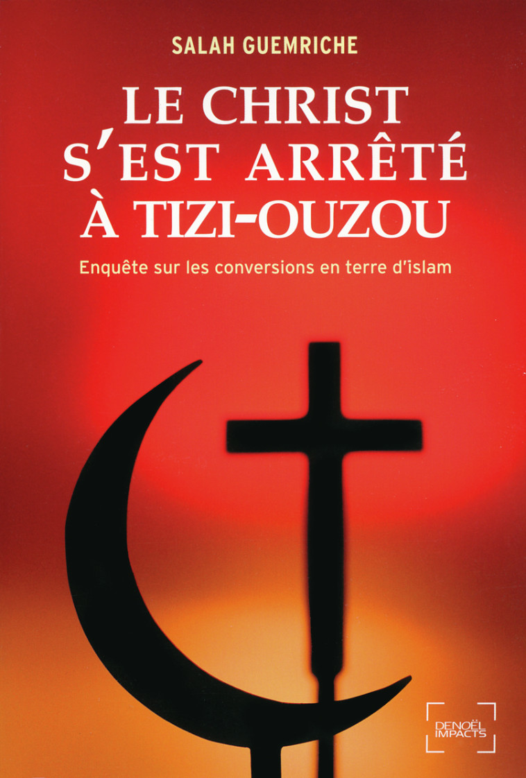 Le Christ s'est arrêté à Tizi-Ouzou - Salah Guemriche - DENOEL