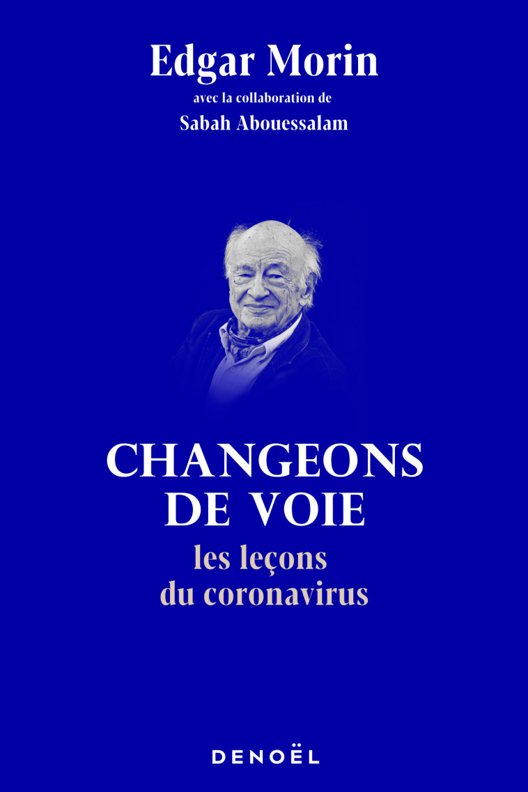 Changeons de voie - Edgar Morin - DENOEL