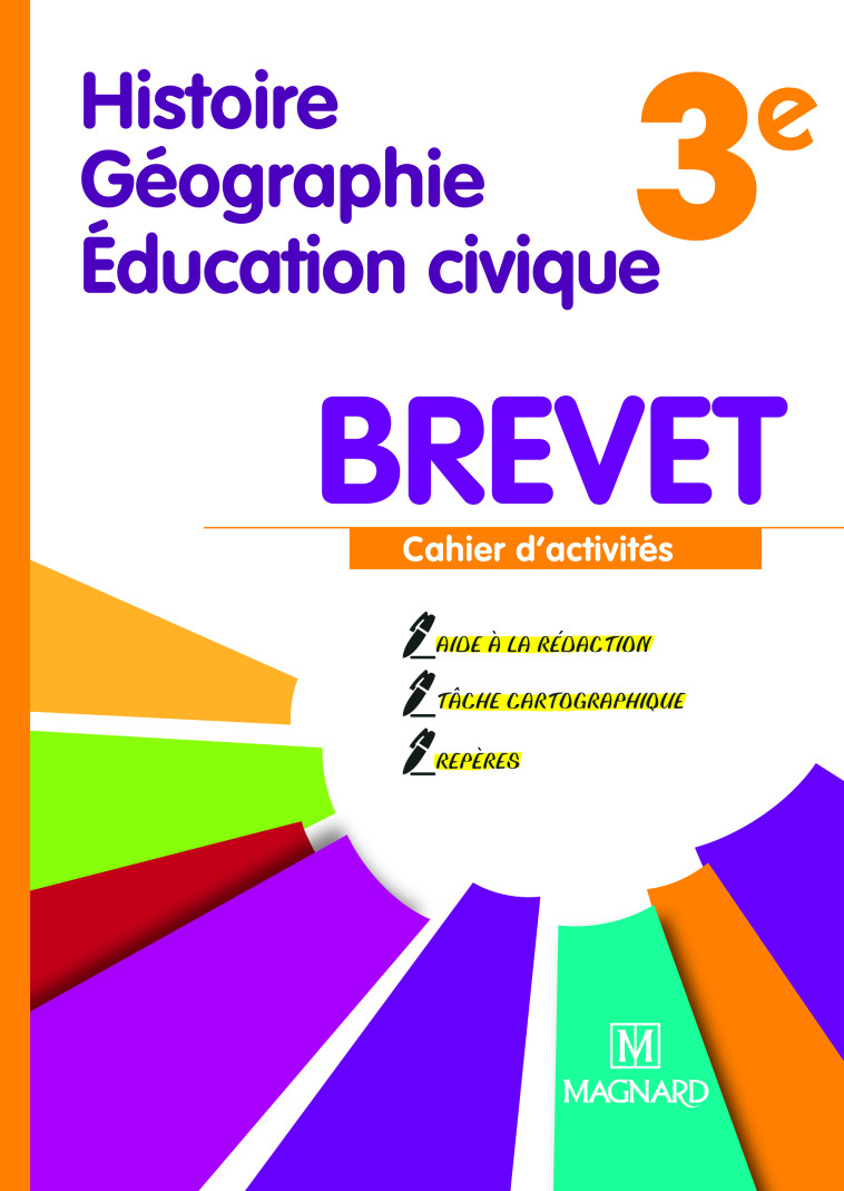 Cahier Histoire Géographie Éducation civique 3e (2013) - Spécial Brevet - XXX - MAGNARD