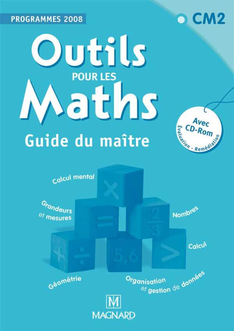 Outils pour les maths CM2 - Guide du maître (avec cdrom) - XXX - MAGNARD