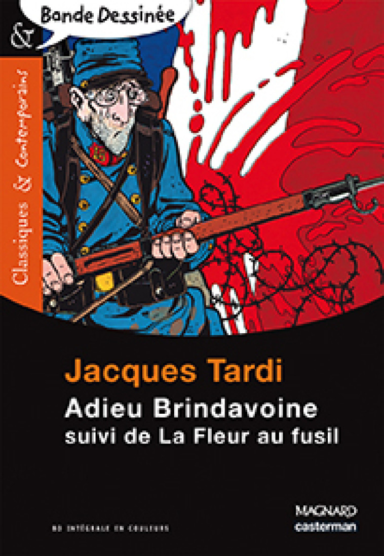 Adieu Brindavoine suivi de La Fleur au fusil - Bande dessinée - Classiques et Contemporains - Jacques Tardi - MAGNARD