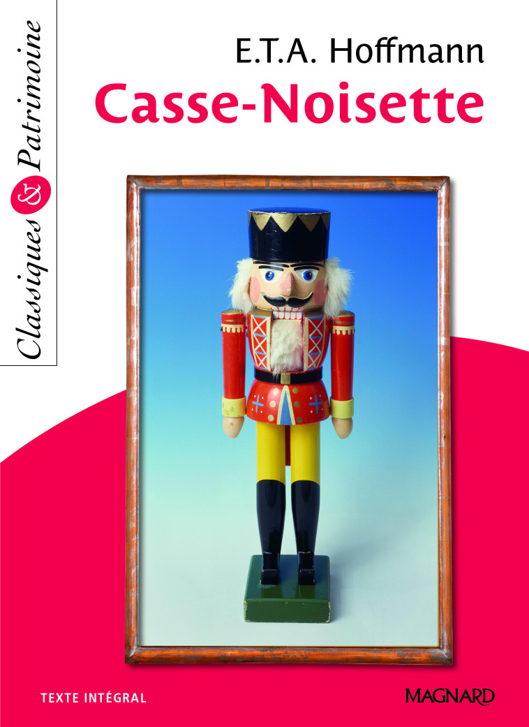 Casse-Noisette - Classiques et Patrimoine -  HOFFMANN - MAGNARD