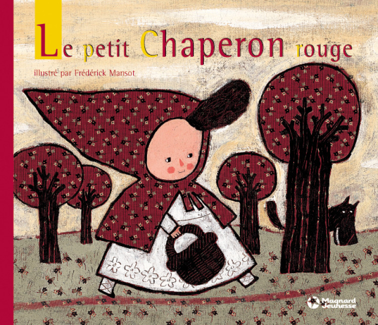 Le Petit Chaperon rouge - Contes et Classiques - Jacob et Wilhelm Grimm - MAGNARD