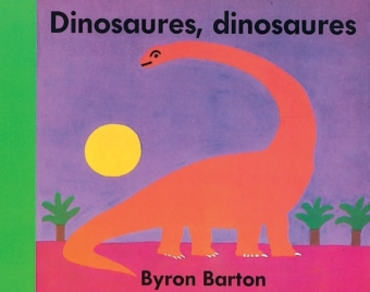 dinosaures dinosaures - Byron Barton - EDL