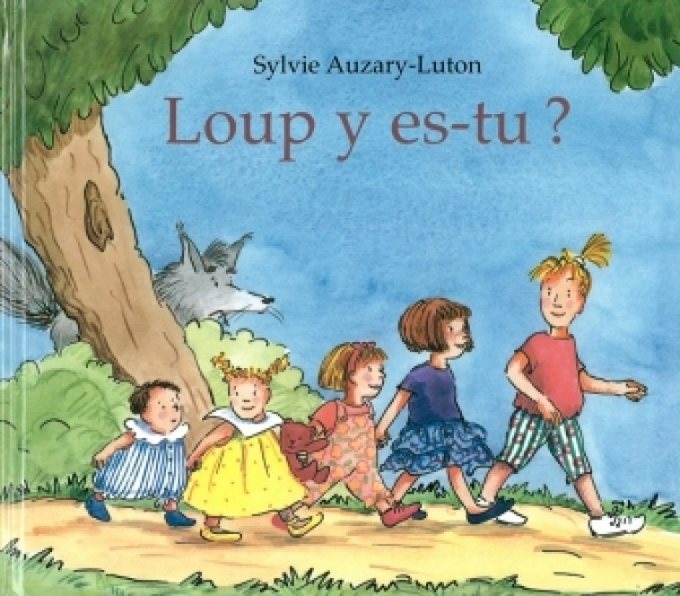 LOUP Y ES-TU ? - Sylvie Auzary-Luton - EDL