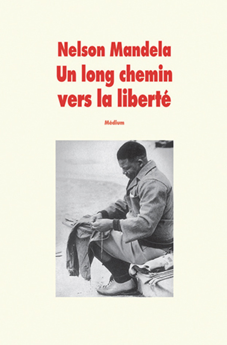 Un long chemin vers la liberté - Nelson Mandela - EDL