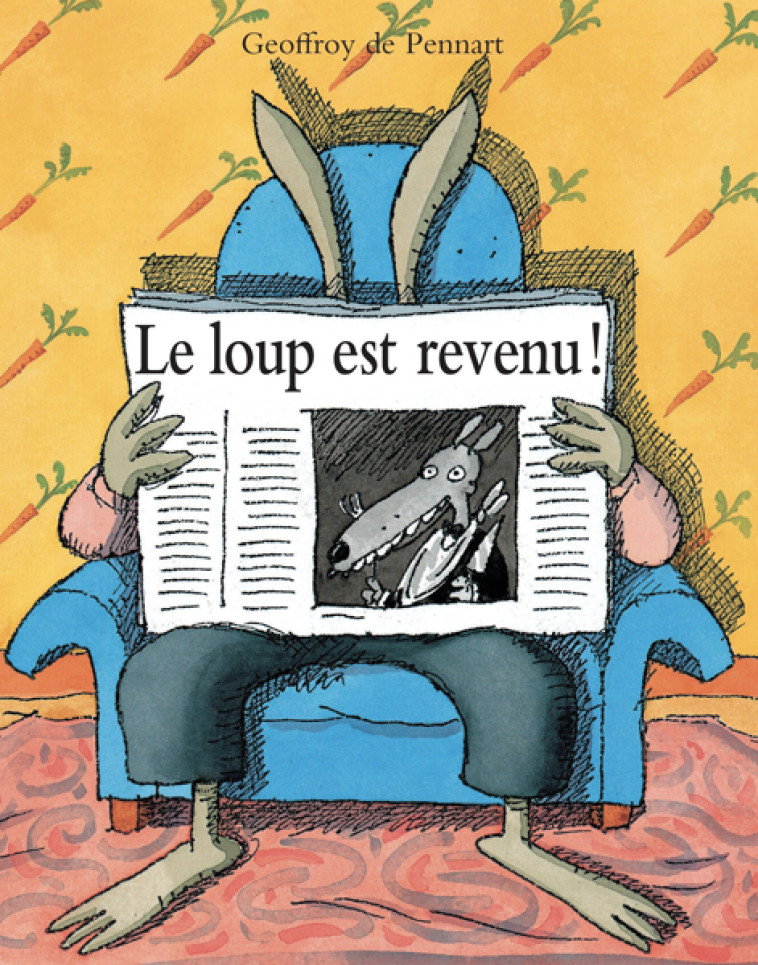 Le loup est revenu ! - GEOFFROY PENNART DE - EDL