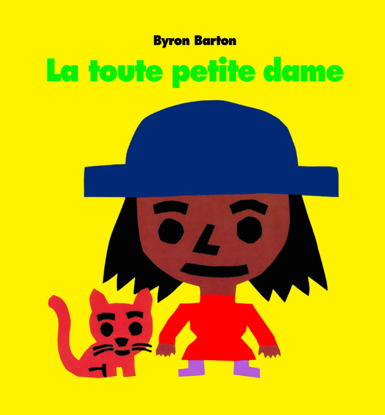 LA TOUTE PETITE DAME - Byron Barton - EDL