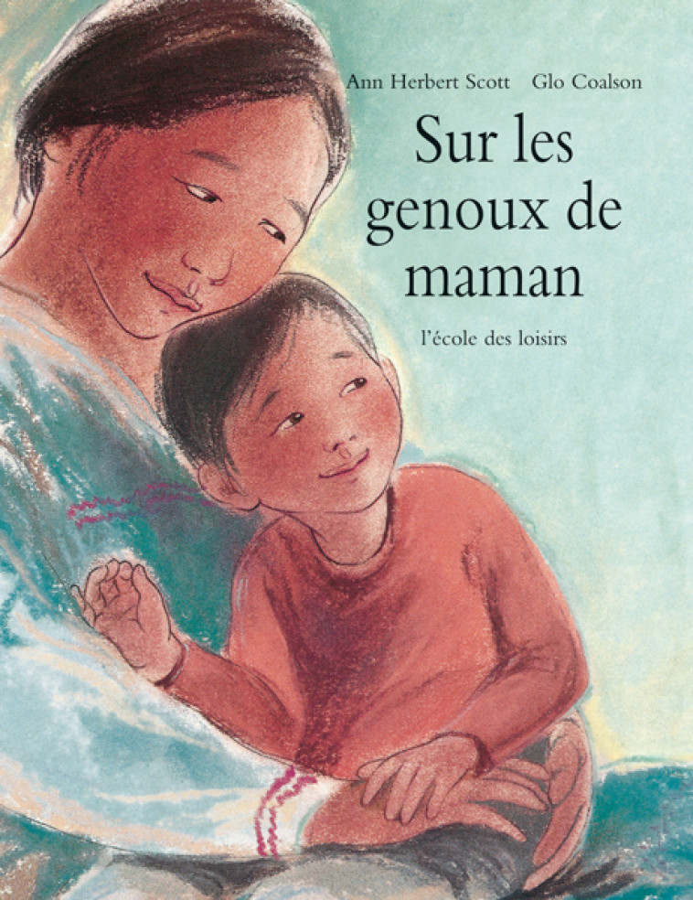 Sur les genoux de maman - Ann Herbert Scott - EDL