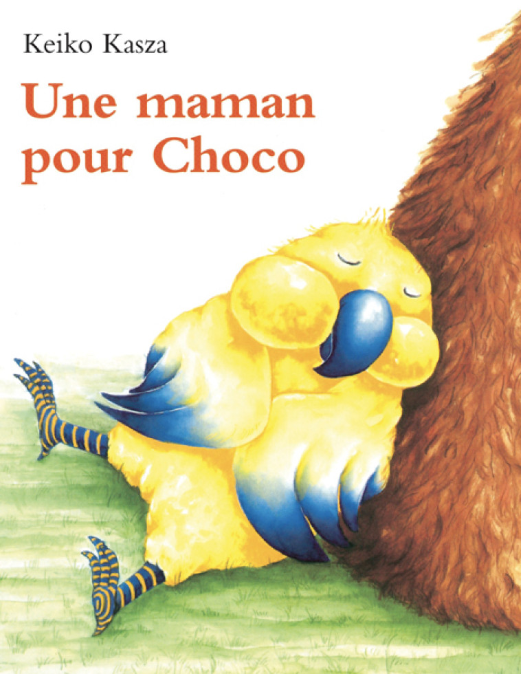 Une maman pour Choco - Keiko Kasza - EDL