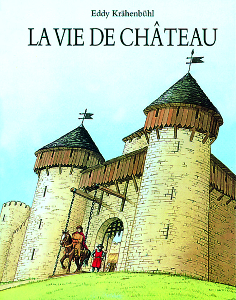 Vie de chateau (La) - Pierre Bertrand - EDL